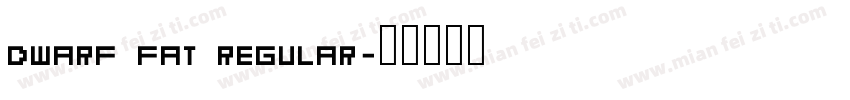 Dwarf Fat Regular字体转换